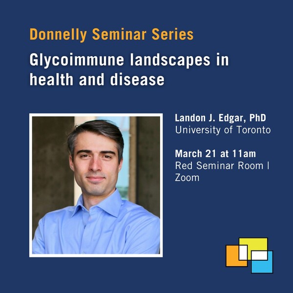 Social media card for Donnelly Centre seminar on "Glycoimmune landscapes in health and disease"